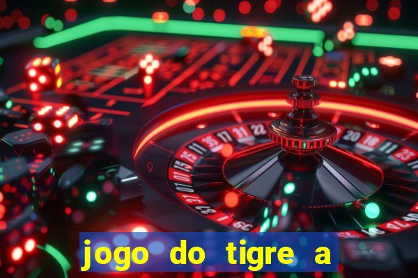 jogo do tigre a partir de 1 real